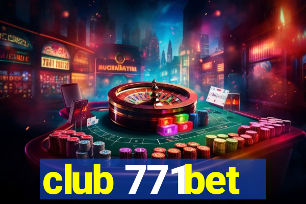 club 771bet